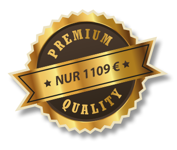 Premium Quality für1109 Euro